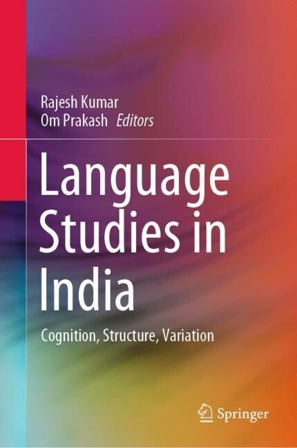 Language Studies in India: Cognition, Structure, Variation (Hardcover, 2023)