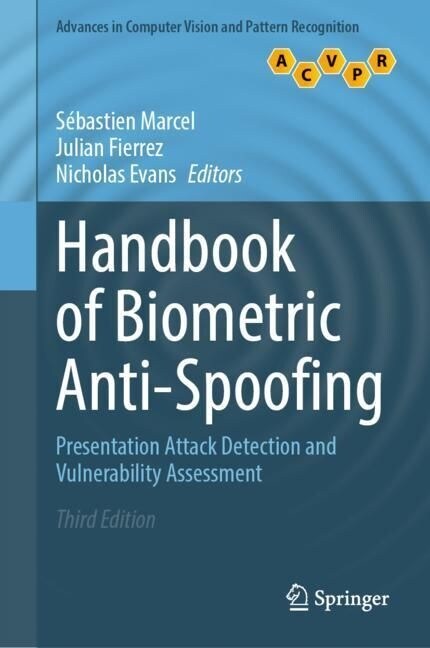 Handbook of Biometric Anti-Spoofing: Presentation Attack Detection and Vulnerability Assessment (Hardcover, 3, 2023)