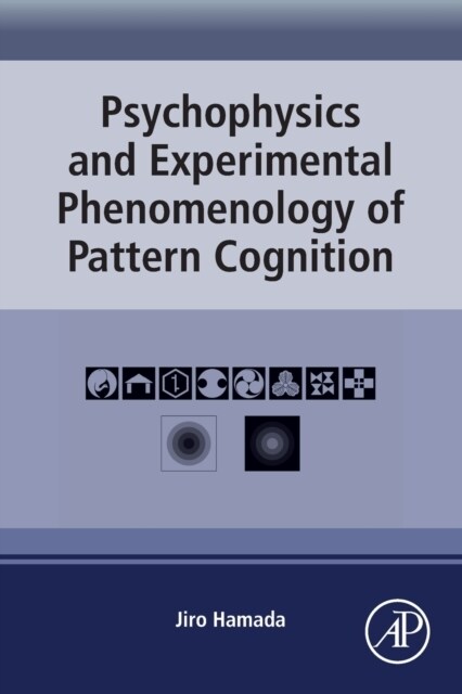 Psychophysics and Experimental Phenomenology of Pattern Cognition (Paperback)