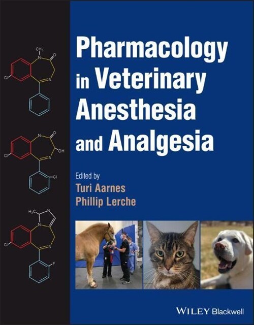 Pharmacology in Veterinary Anesthesia and Analgesia (Hardcover, 1st)