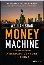Money Machine: A Trailblazing American Venture in China (Hardcover)