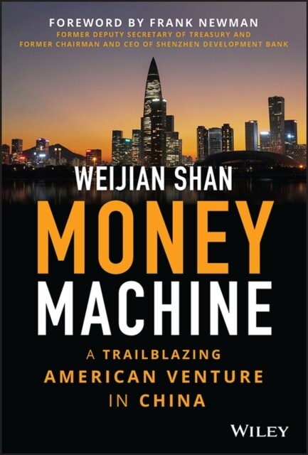 Money Machine: A Trailblazing American Venture in China (Hardcover)