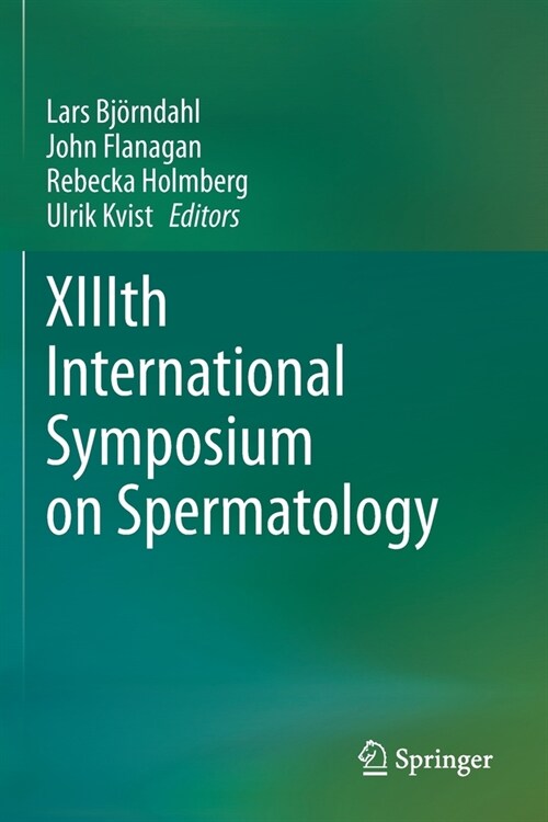 XIIIth International Symposium on Spermatology (Paperback)