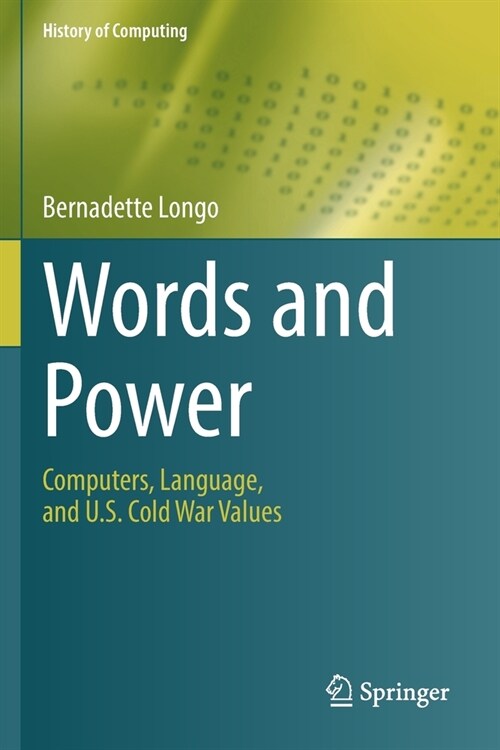 Words and Power: Computers, Language, and U.S. Cold War Values (Paperback)