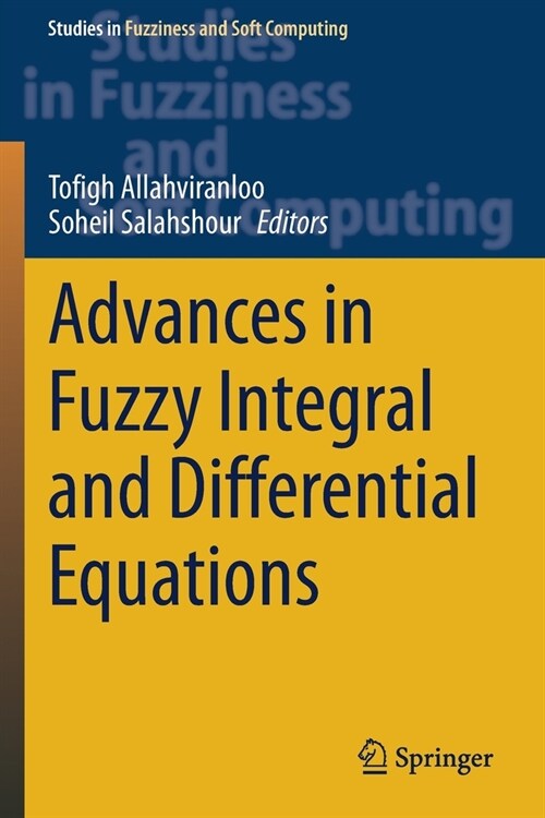 Advances in Fuzzy Integral and Differential Equations (Paperback)