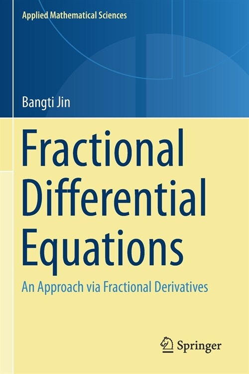 Fractional Differential Equations: An Approach via Fractional Derivatives (Paperback)