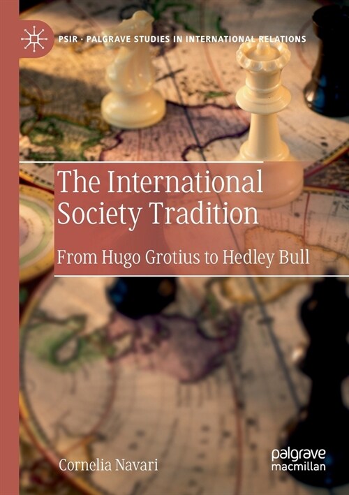 The International Society Tradition: From Hugo Grotius to Hedley Bull (Paperback)