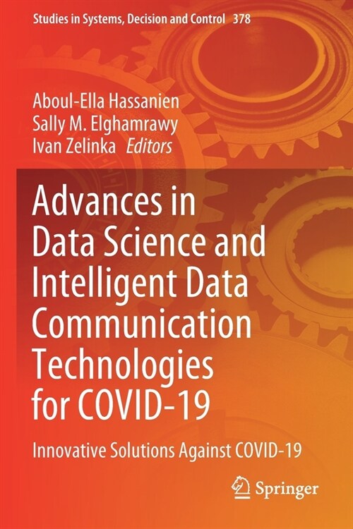 Advances in Data Science and Intelligent Data Communication Technologies for COVID-19: Innovative Solutions Against COVID-19 (Paperback)