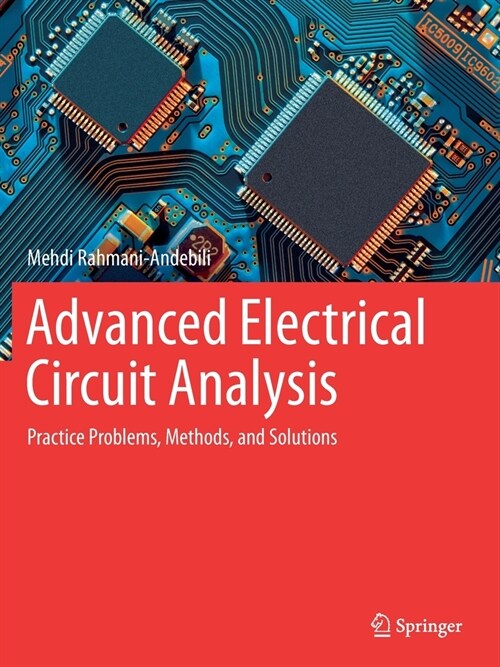 Advanced Electrical Circuit Analysis: Practice Problems, Methods, and Solutions (Paperback)