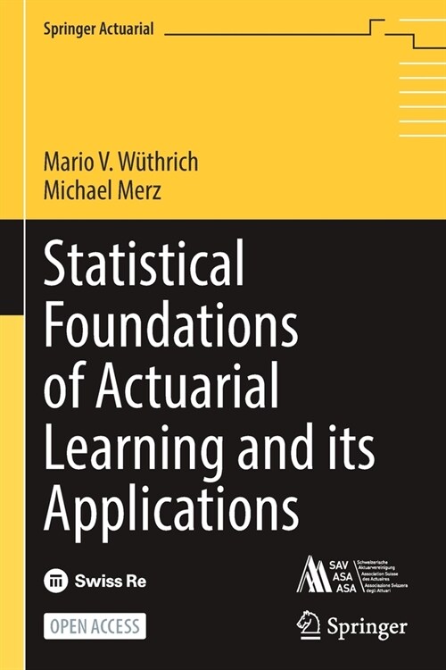 Statistical Foundations of Actuarial Learning and its Applications (Paperback)