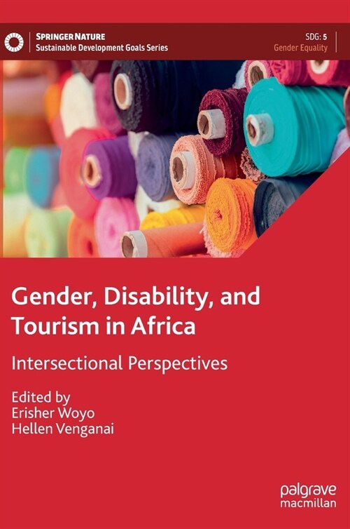 Gender, Disability, and Tourism in Africa: Intersectional Perspectives (Hardcover, 2022)