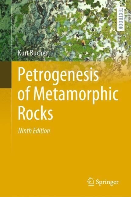 Petrogenesis of Metamorphic Rocks (Hardcover, 9, 2023)
