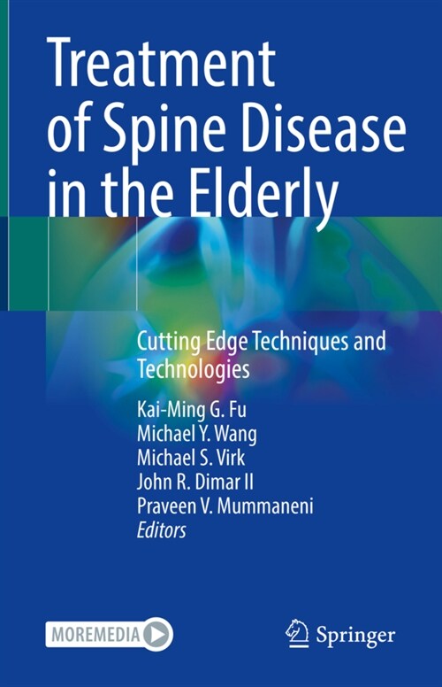 Treatment of Spine Disease in the Elderly: Cutting Edge Techniques and Technologies (Hardcover, 2023)