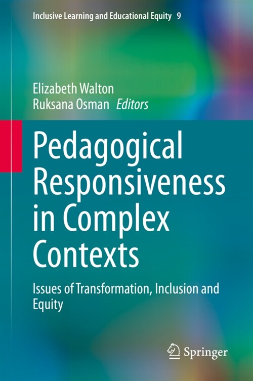 Pedagogical Responsiveness in Complex Contexts: Issues of Transformation, Inclusion and Equity (Hardcover, 2022)