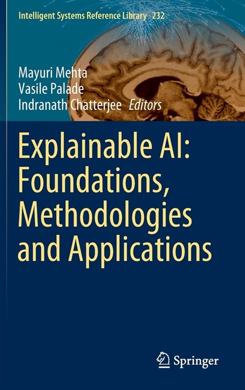 Explainable AI: Foundations, Methodologies and Applications (Hardcover)