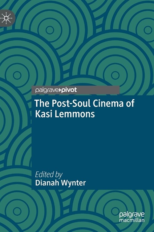 The Post-Soul Cinema of Kasi Lemmons (Hardcover)