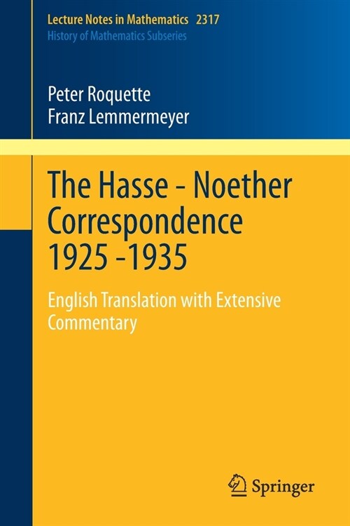 The Hasse - Noether Correspondence 1925 -1935: English Translation with Extensive Commentary (Paperback, 2022)