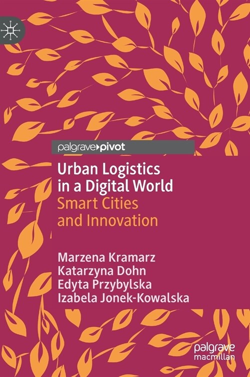 Urban Logistics in a Digital World: Smart Cities and Innovation (Hardcover, 2022)