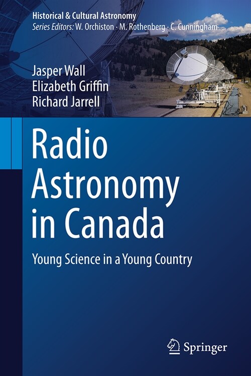 Radio Astronomy in Canada: Young Science in a Young Country (Hardcover, 2024)