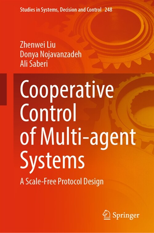 Cooperative Control of Multi-Agent Systems: A Scale-Free Protocol Design (Hardcover, 2023)