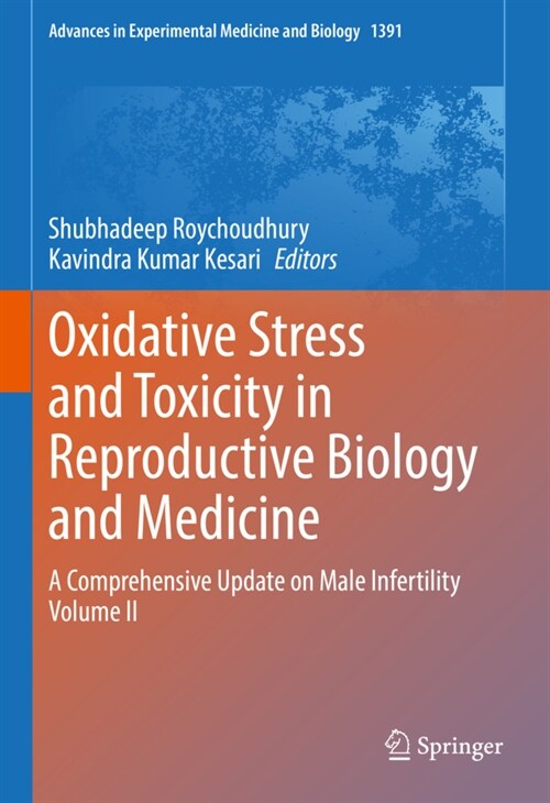 Oxidative Stress and Toxicity in Reproductive Biology and Medicine: A Comprehensive Update on Male Infertility Volume II (Hardcover, 2022)