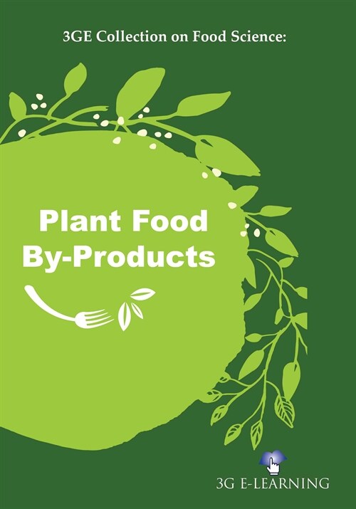 3GE Collection on Food Science: Plant Food By-Products (Hardcover)