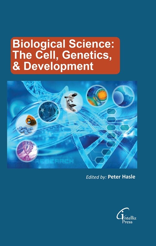 Biological Science: The Cell, Genetics, & Development (Hardcover)
