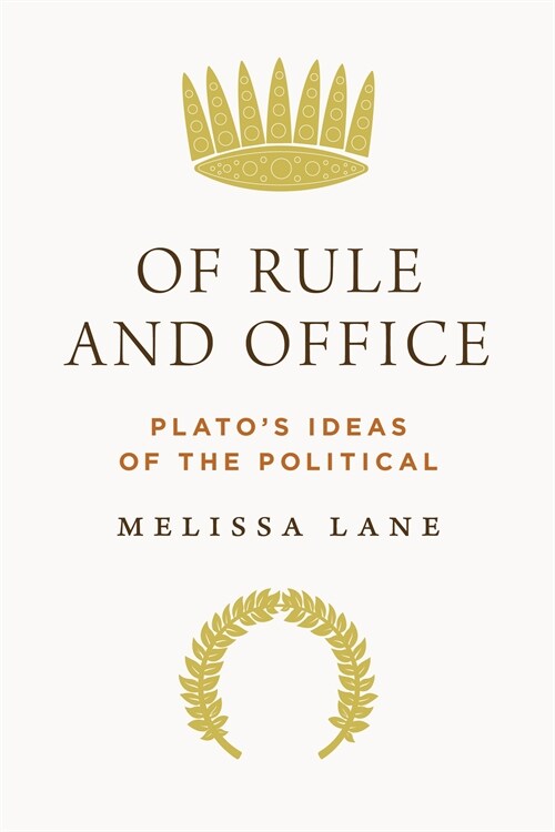 Of Rule and Office: Platos Ideas of the Political (Hardcover)