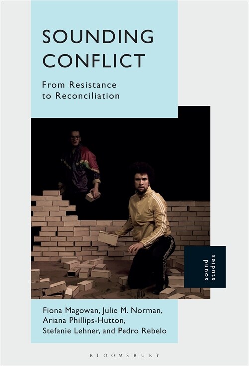 Sounding Conflict: From Resistance to Reconciliation (Hardcover)