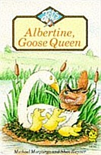 Albertine, Goose Queen (Paperback)