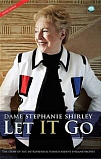 Let it Go : The Story of the Entrepreneur Turned Ardent Philanthropist (Paperback, 2 Revised edition)