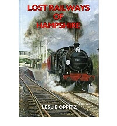 Lost Railways of Hampshire (Paperback)