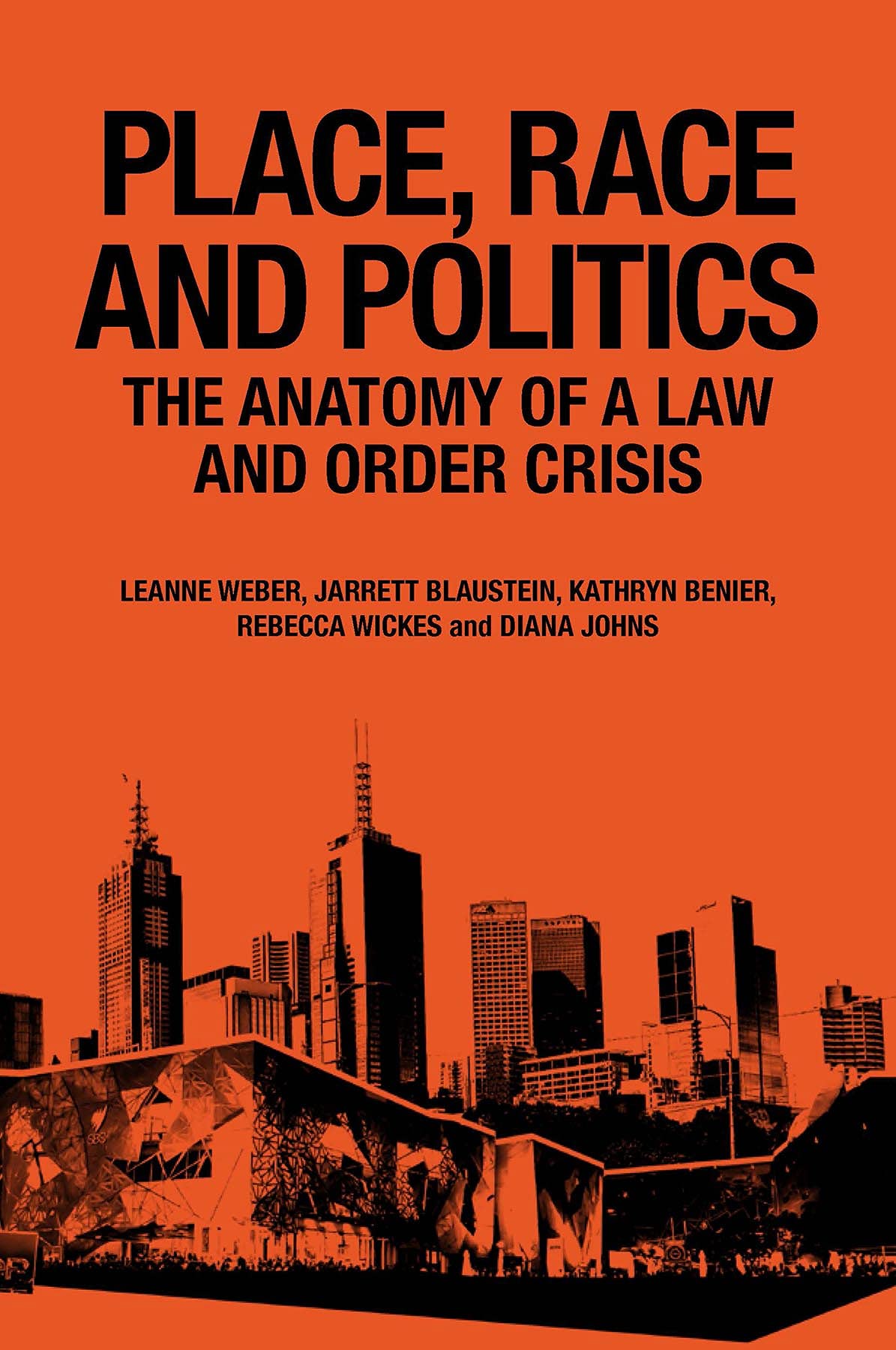 Place, Race and Politics : The Anatomy of a Law and Order Crisis (Hardcover)