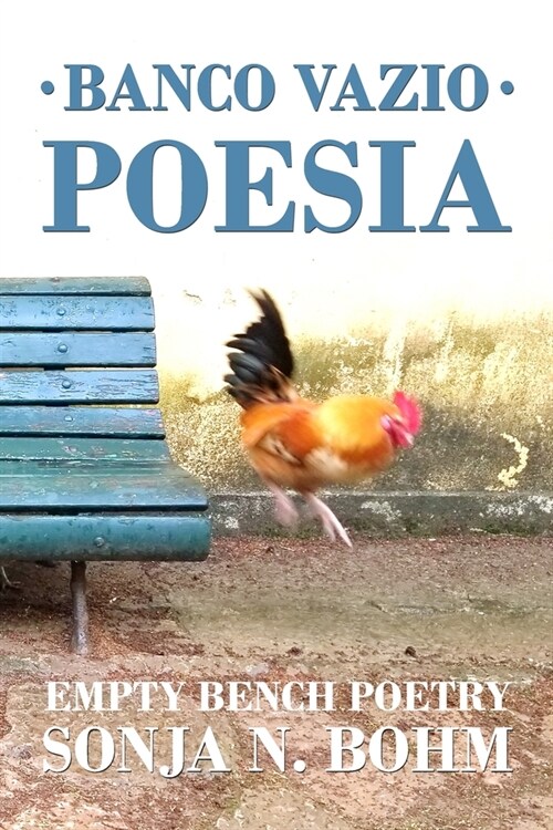 Banco Vazio Poesia / Empty Bench Poetry: More Bilingual Poems in Portuguese and English (Paperback)