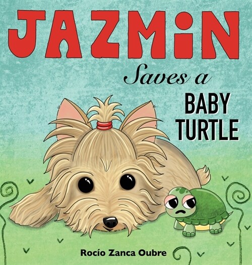 Jazmin Saves a Baby Turtle (Hardcover, Special)