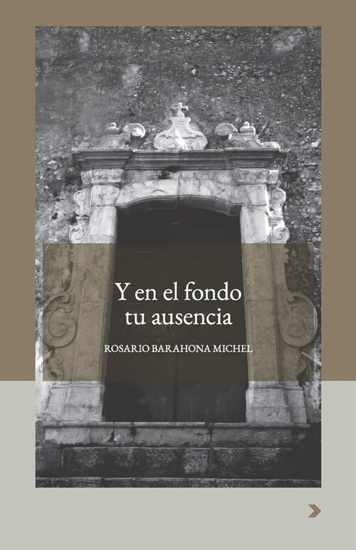 Y en el fondo tu ausencia (Paperback)