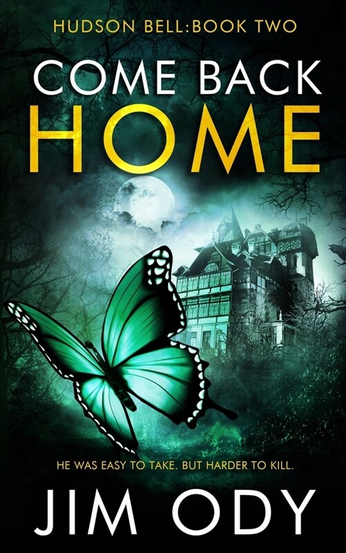 Come Back home: He was easy to take but harder to kill... (Paperback)