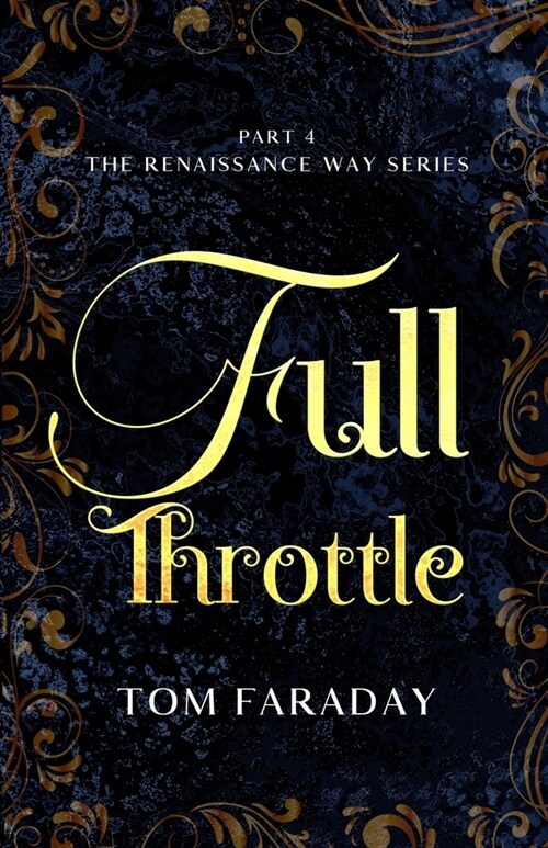 The Renaissance Way Series: Full Throttle (Paperback)