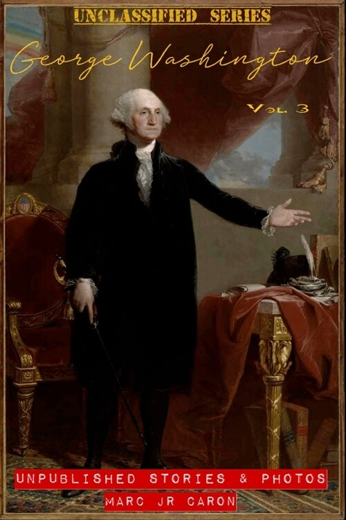 George Washington Unclassified (Paperback)