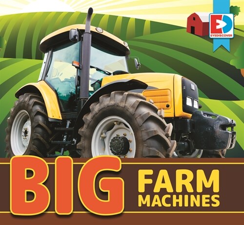 Big Farm Machines (Library Binding)