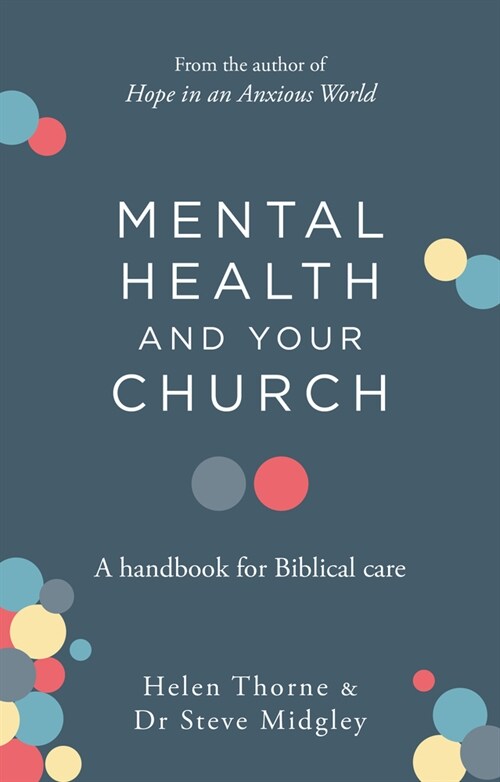 Mental Health and Your Church: A Handbook for Biblical Care (Paperback)