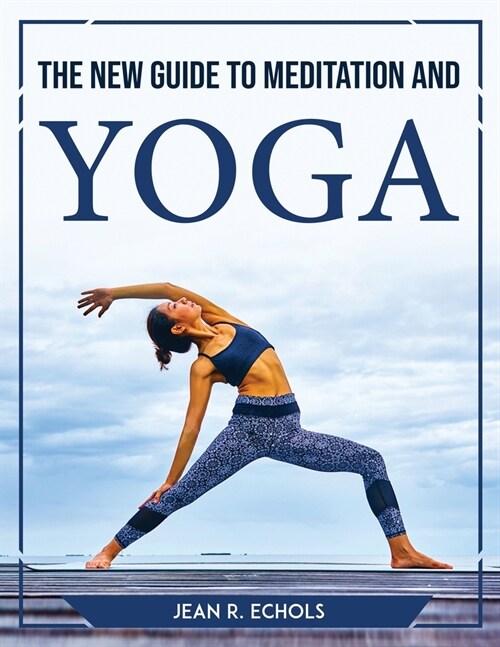 The New Guide to Meditation and Yoga (Paperback)