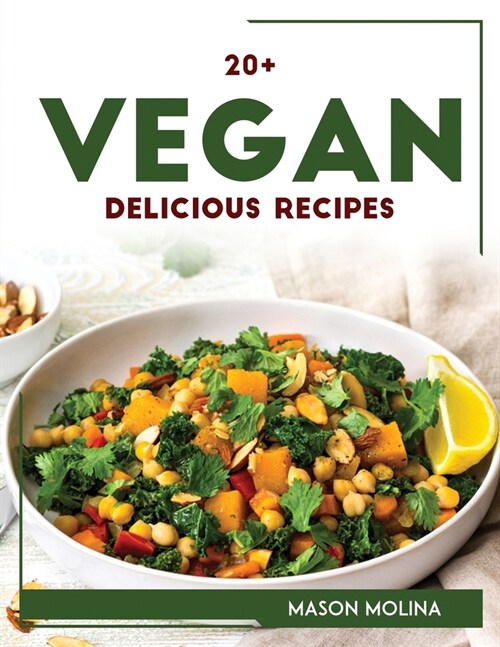 20+ Vegan Delicious Recipes (Paperback)