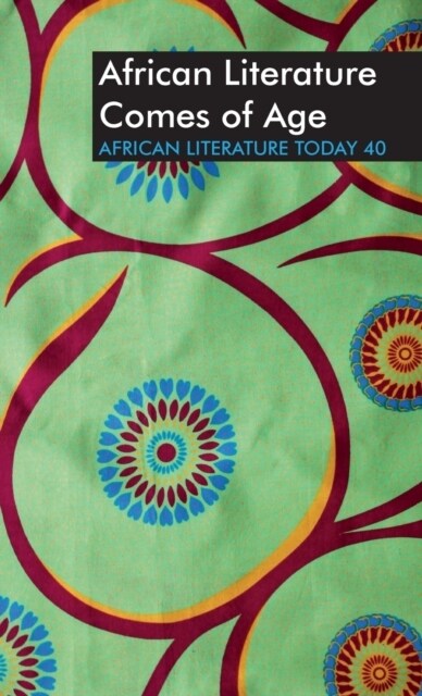 ALT 40 : African Literature Comes of Age (Hardcover)