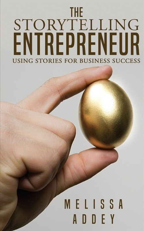 The Storytelling Entrepreneur (Paperback)