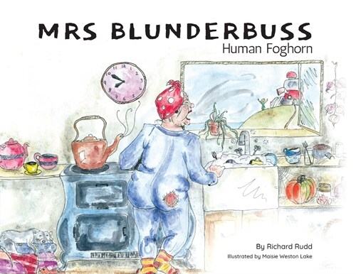 Mrs Blunderbuss: Human Foghorn (Paperback)