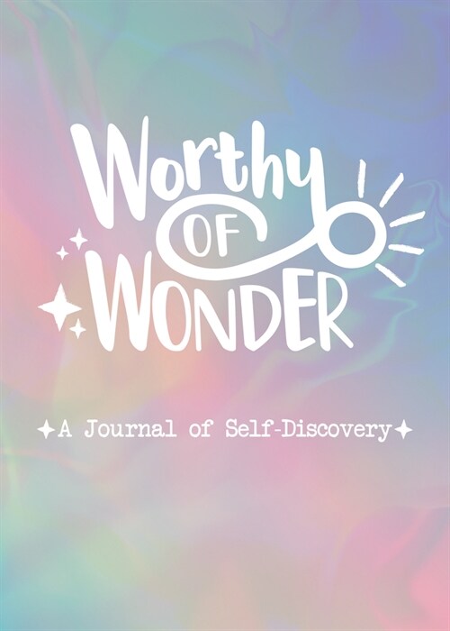 Worthy of Wonder: A Journal of Self-Discovery (Spiral)