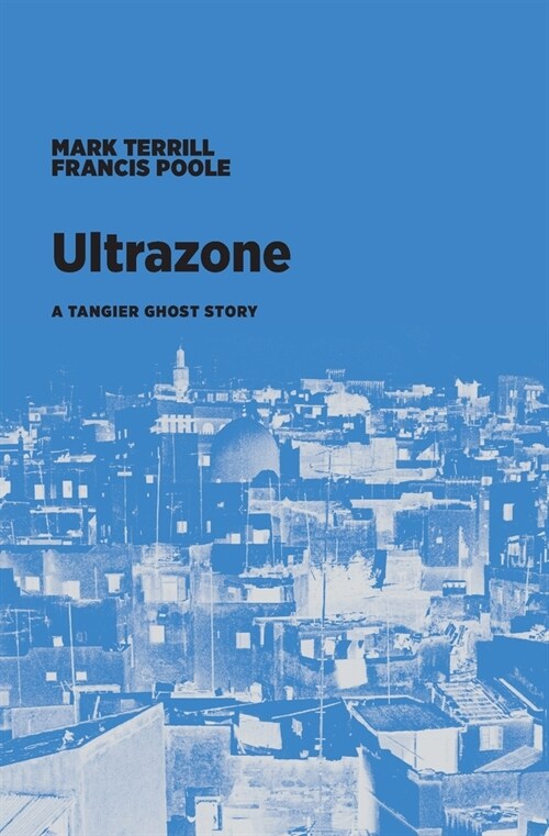 Ultrazone: A Tangier Ghost Story (Paperback)