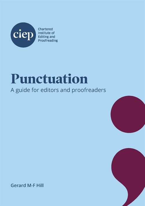 Punctuation: A guide for editors and proofreaders (Paperback)