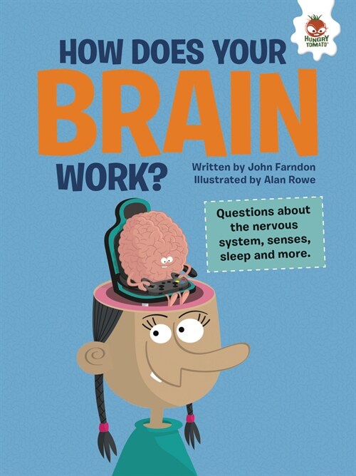 How Does Your Brain Work?: Questions about the Nervous System, Senses, Sleep, and More (Library Binding)